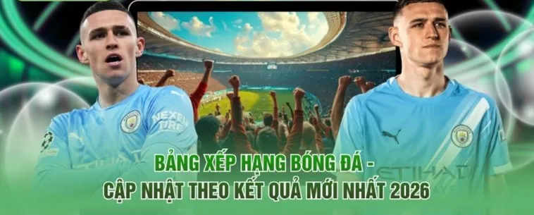 Phân Tích Ý Nghĩa Bảng Xếp Hạng Bóng Đá Trong Cuộc Đua Vô Địch