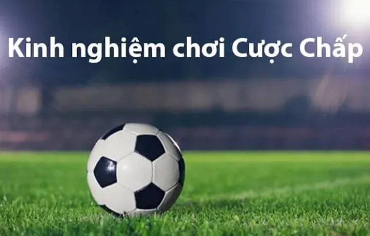 Giải Mã Kèo Chấp Là Gì Và Cách Chơi Luôn Giành Được Chiến Thắng
