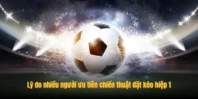 Bí Kíp Soi Kèo Tài Xỉu Hiệp 1 Luôn Thắng Cho Người Mới