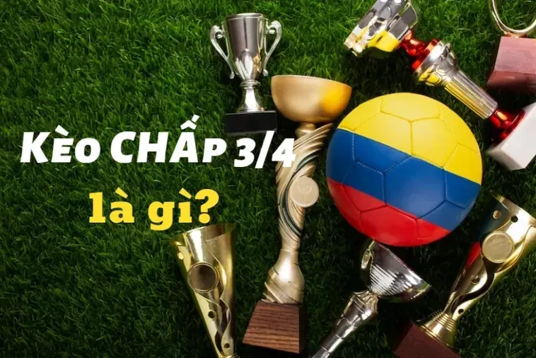 Tìm Hiểu Cách Chơi Kèo Chấp 0.75 Luôn Giành Được Chiến Thắng Đậm