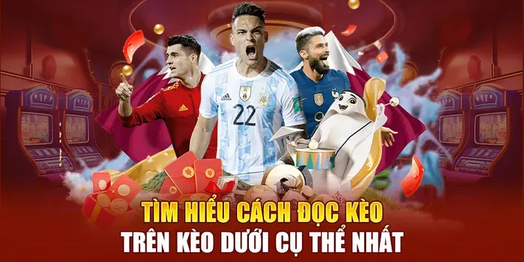Cách Phân Biệt Kèo Trên Kèo Dưới Để Đặt Cược Luôn Giành Chiến Thắng